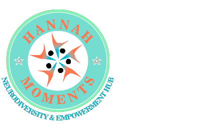 Hannah Moments Neurodiversity and Empowerment Hub